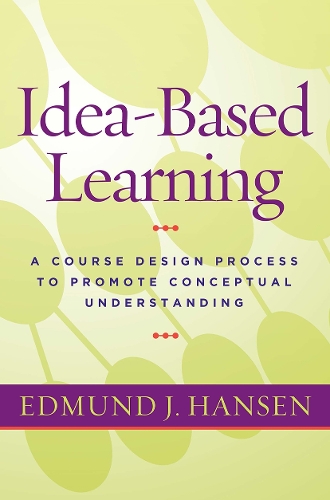 [object Object] «Idea-Based Learning: A Course Design Process to Promote Conceptual Understanding», автор Едмунд Дж. Хансен - фото №1