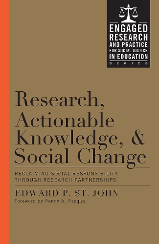 Бумажная книга «Research, Actionable Knowledge, and Social Change: Reclaiming Social Responsibility Through Research Partnerships», автор Эдвард П. Сент-Джон - фото №1