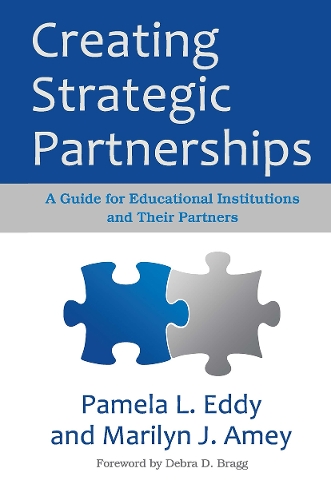 Бумажная книга «Creating Strategic Partnerships: A Guide for Educational Institutions and Their Partners», авторов Мэрилин Дж. Эйми, Памела Л. Эдди - фото №1