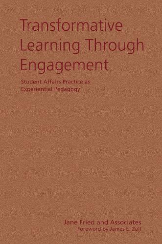 Бумажная книга «Transformative Learning Through Engagement: Student Affairs Practice as Experiential Pedagogy», автор Джейн Фрид - фото №1