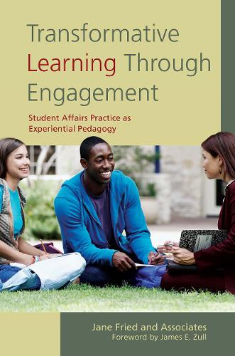 Паперова книга «Transformative Learning Through Engagement: Student Affairs Practice as Experiential Pedagogy», автор Джейн Фрід - фото №1