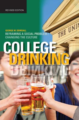 Бумажная книга «College Drinking: Reframing a Social Problem / Changing the Culture», автор Джордж В. Даудалл - фото №1