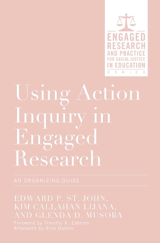 Бумажная книга «Using Action Inquiry in Engaged Research: An Organizing Guide», авторов Эдвард П. Сент-Джон, Гленда Д. Мусоба, Ким Каллахан Лиджана - фото №1
