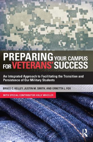 Бумажная книга «Preparing Your Campus for Veterans' Success: An Integrated Approach to Facilitating The Transition and Persistence of Our Military Students», авторов Брюс Келли, Эрнетта Фокс, Джастин Смит - фото №1