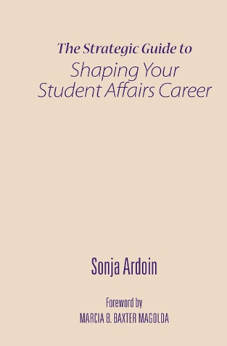 Паперова книга «The Strategic Guide to Shaping Your Student Affairs Career», автор Соня Ардойн - фото №1