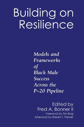 Бумажная книга «Building on Resilience: Models and Frameworks of Black Male Success Across the P-20 Pipeline» - фото №1