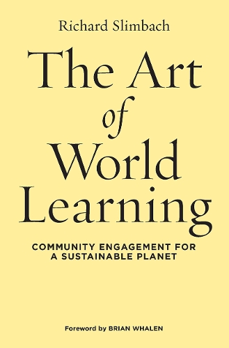 Бумажная книга «The Art of World Learning: Community Engagement for a Sustainable Planet», автор Ричард Слимбах - фото №1