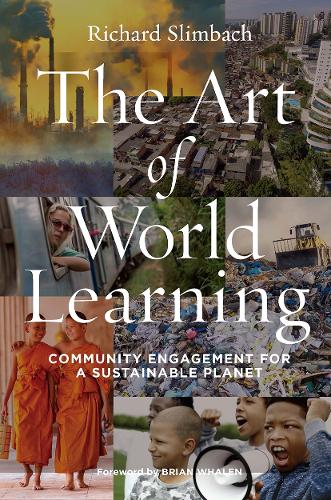 Бумажная книга «The Art of World Learning: Community Engagement for a Sustainable Planet», автор Ричард Слимбах - фото №1