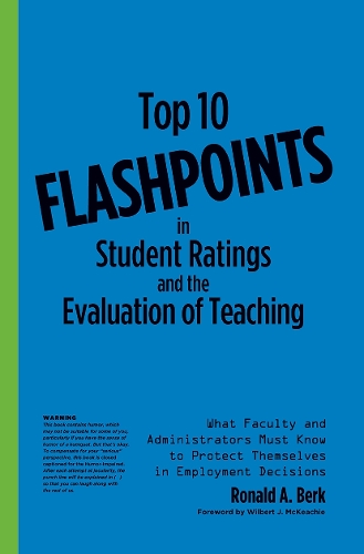 Бумажная книга «Top 10 Flashpoints in Student Ratings and the Evaluation of Teaching: What Faculty and Administrators Must Know to Protect Themselves in Employment Decisions», автор Рональд А. Берк - фото №1