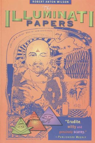 Бумажная книга «The Illuminati Papers», автор Роберт Антон Уилсон - фото №1