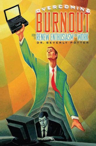 Бумажная книга «Overcoming Job Burnout: How to Renew Enthusiasm for Work», автор Беверли А. Поттер - фото №1