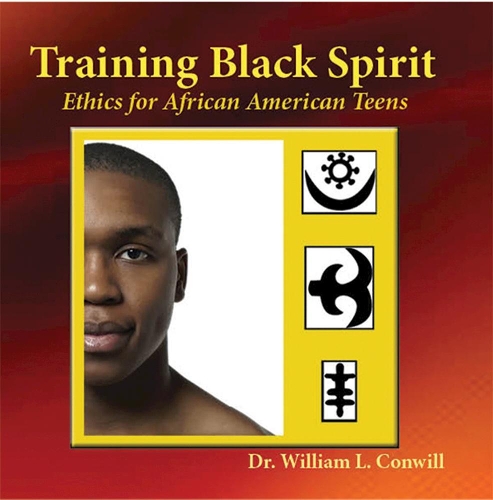 Бумажная книга «Training Black Spirit: Ethics for African American Teens», автор Уильям Л. Конвилл - фото №1