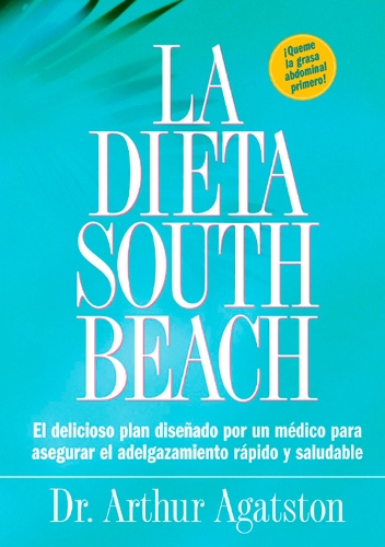 Бумажная книга «La Dieta South Beach: El delicioso plan disenado por un medico para asegurar el adelgazamiento rapido y saludable», автор Артур Агатстон - фото №1