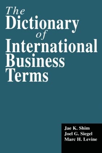 Паперова книга «The Dictionary of International Business Terms», авторів Чже К. Шим, Джоел Г. Сігел, Марк Х. Левін - фото №1