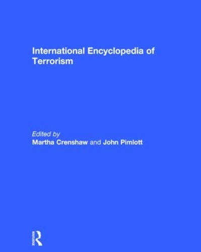 Бумажная книга «International Encyclopedia of Terrorism», авторов Джон Пимлотт, Марта Креншоу - фото №1