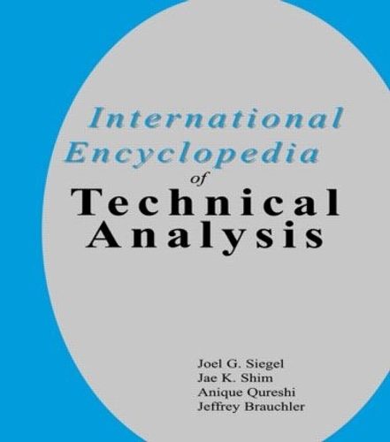 Паперова книга «International Encyclopedia of Technical Analysis», авторів Анік А. Куреші, Чже К. Шим, Джеффрі Браухлер, Джоел Г. Сігел - фото №1