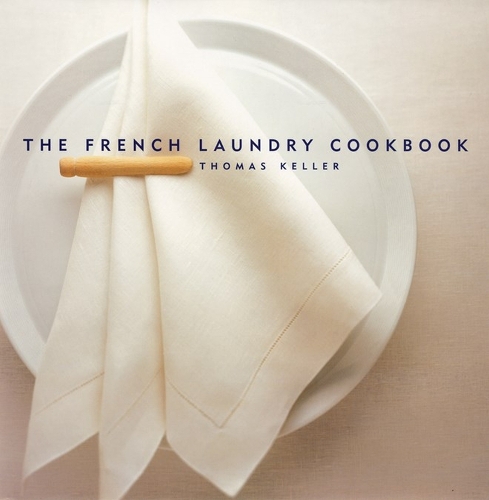 Паперова книга «The French Laundry Cookbook», авторів Дебора Джонс, Томас Келлер - фото №1