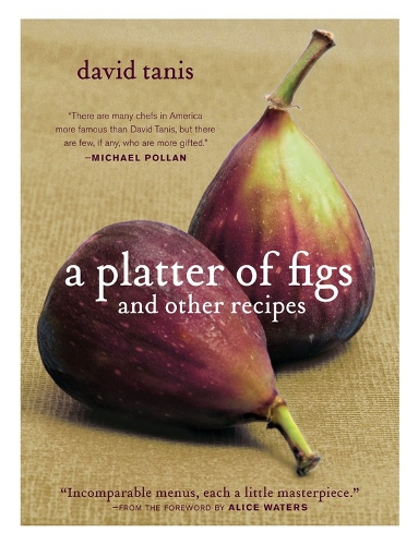 Бумажная книга «A Platter of Figs and Other Recipes», авторов Элис Уотерс, Дэвид Танис - фото №1
