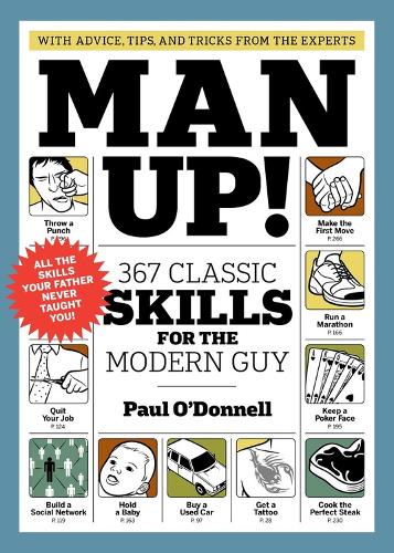 Бумажная книга «Man Up!: 367 Classic Skills for the Modern Guy», автор Пол О'Доннелл - фото №1