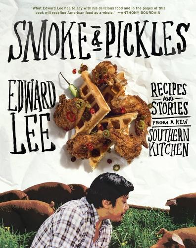 Паперова книга «Smoke and Pickles: Recipes and Stories from a New Southern Kitchen», автор Едвард Лі - фото №1