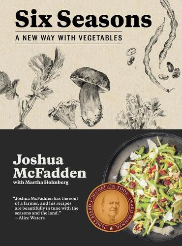 Бумажная книга «Six Seasons: A New Way with Vegetables», авторов Джошуа Макфадден, Марта Холмберг - фото №1