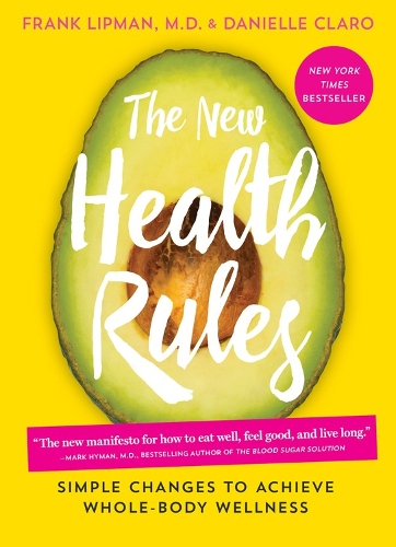 Бумажная книга «The New Health Rules: Simple Changes to Achieve Whole-Body Wellness», авторов Даниэль Кларо, Фрэнк Липман - фото №1