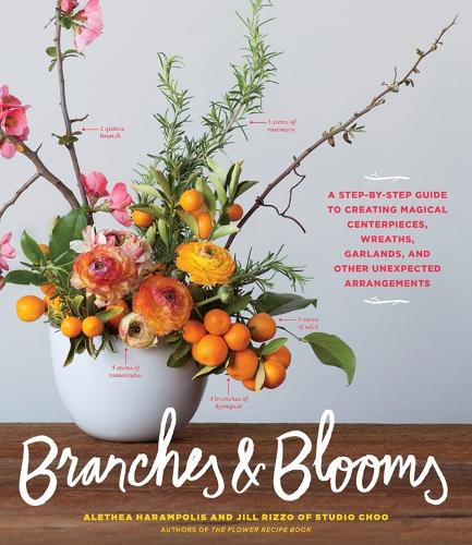 Бумажная книга «Branches & Blooms: A Step-by-Step Guide to Creating Magical Centerpieces, Wreaths, Garlands, and Other Unexpected Arrangements», авторов Алетея Харамполис, Джилл Риццо - фото №1