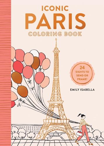 Бумажная книга «Iconic Paris Coloring Book: 24 Sights to Send and Frame», автор Эмили Изабелла - фото №1