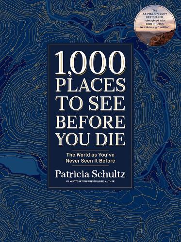 Бумажная книга «1,000 Places to See Before You Die (Deluxe Edition): The World as You've Never Seen It Before», автор Патриция Шульц - фото №1