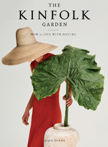 Бумажная книга «The Kinfolk Garden: How to Live with Nature», автор Джон Бернс - фото №1