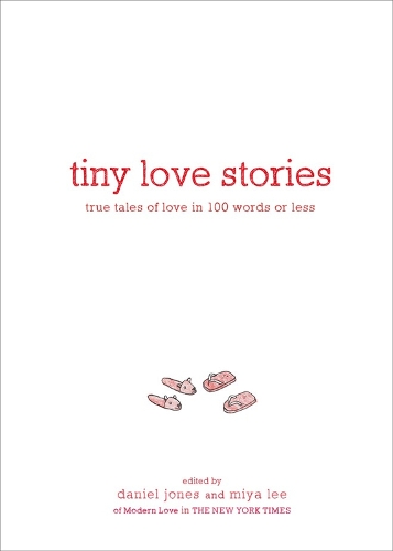 Бумажная книга «Tiny Love Stories: True Tales of Love in 100 Words or Less», авторов Дэниел Джонс, Мия Ли - фото №1