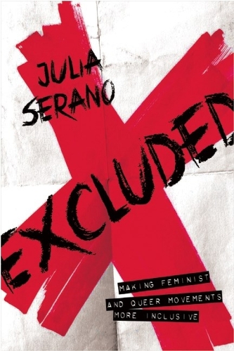 Бумажная книга «Excluded: Making Feminist and Queer Movements More Inclusive», автор Джулия Серано - фото №1