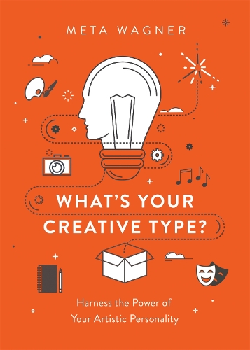 Паперова книга «What's Your Creative Type?: Harness the Power of Your Artistic Personality», автор Мета Вагнер - фото №1