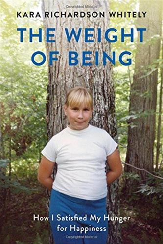 Бумажная книга «The Weight of Being: How I Satisfied My Hunger for Happiness», автор Кара Уайтли - фото №1