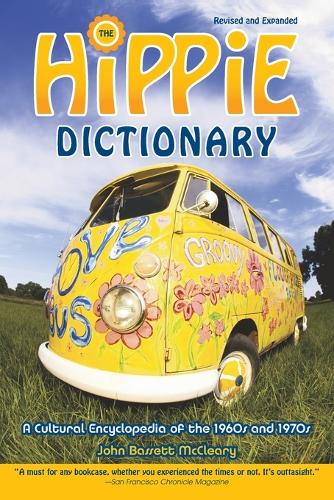 Бумажная книга «Hippie Dictionary: A Cultural Encyclopedia of the 1960s and 1970s», автор Джон Бассет Макклири - фото №1
