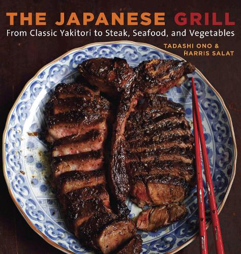Бумажная книга «The Japanese Grill: From Classic Yakitori to Steak, Seafood, and Vegetables [A Cookbook]», авторов Харрис Салат, Тадаши Оно - фото №1