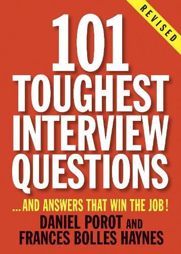 Бумажная книга «101 Toughest Interview Questions: And Answers That Win the Job!», авторов Дэниел Порот, Фрэнсис Боллес Хейнс - фото №1
