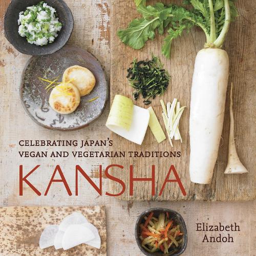 Паперова книга «Kansha: Celebrating Japan's Vegan and Vegetarian Traditions [A Cookbook]», автор Елізабет Андох - фото №1
