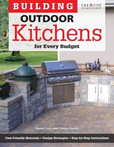 Бумажная книга «Building Outdoor Kitchens for Every Budget», автор Стив Кори - фото №1