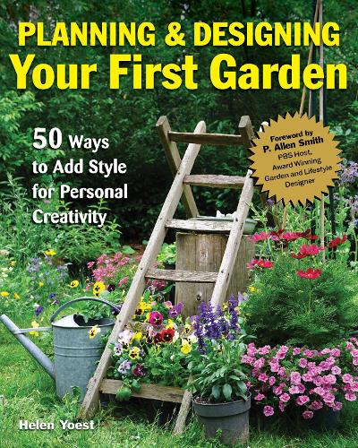 Бумажная книга «Beginner’s Guide to Garden Planning and Design: 50 Simple Gardening Ideas for Adding Style & Personality to Your Outdoor Space», автор Хелен Йост - фото №1