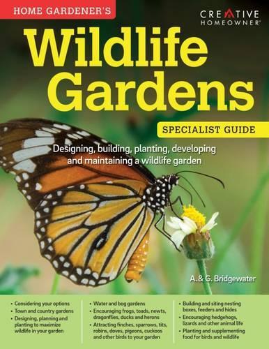 Бумажная книга «Home Gardener's Wildlife Gardens: Designing, building, planting, developing and maintaining a wildlife garden», автор Алан Бриджуотер - фото №1