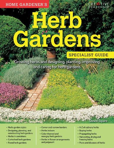 Бумажная книга «Home Gardener's Herb Gardens: Growing herbs and designing, planting, improving and caring for herb gardens», автор Дэвид Сквайр - фото №1