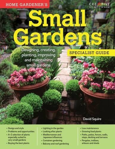 Бумажная книга «Home Gardener's Small Gardens: Designing, creating, planting, improving and maintaining small gardens», автор Дэвид Сквайр - фото №1