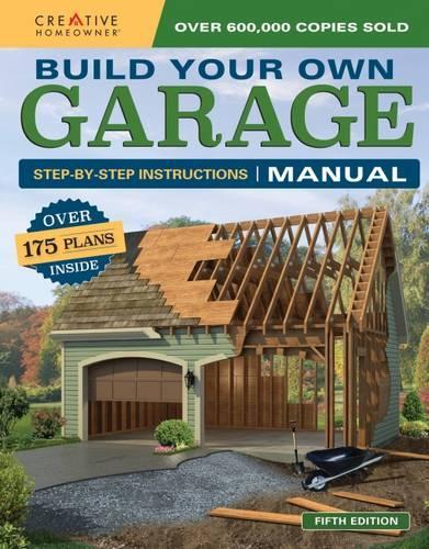 Бумажная книга «Build Your Own Garage Manual: More Than 175 Plans», автор Design America Inc. - фото №1