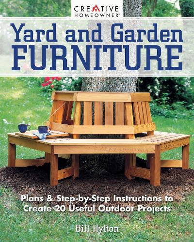 Паперова книга «Yard and Garden Furniture, 2nd Edition: Plans & Step-By-Step Instructions to Create 20 Useful Outdoor Projects», автор Білл Хілтон - фото №1