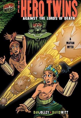 Бумажная книга «The Hero Twins: Against the Lords of Death [A Mayan Myth]», автор Дэн Джолли - фото №1