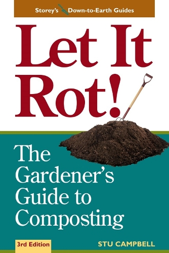 Бумажная книга «Let It Rot!: The Gardener's Guide to Composting (Third Edition)», автор Стю Кэмпбелл - фото №1