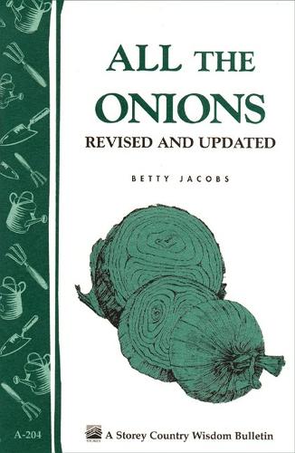 Бумажная книга «All the Onions: Storey's Country Wisdom Bulletin A-204», автор Бетти Э. М. Джейкобс - фото №1