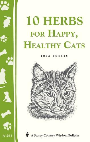 Бумажная книга «10 Herbs for Happy, Healthy Cats: (Storey's Country Wisdom Bulletin A-261)», автор Лура Роджерс - фото №1