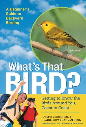 Паперова книга «What's That Bird?: Getting to Know the Birds Around You, Coast to Coast», авторів Клер Моубрей Голдінг, Джозеф Шуайнер - фото №1